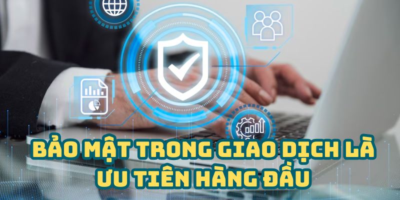 Bảo mật trong giao dịch là ưu tiên hàng đầu của BWING