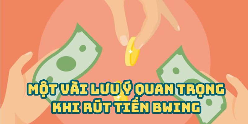 Vài lưu ý quan trọng đảm bảo rút tiền thành công